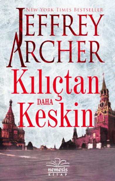 Kılıçtan Daha Keskin – Jeffrey Archer