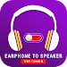 Earphone to Speaker Switcher APK