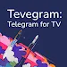 Tevegram : Telegram for TV APK