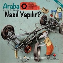 Araba Nasıl Yapılır? / Teknik Hikayeler Serisi 1