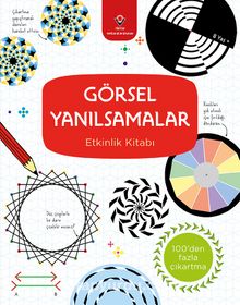 Görsel Yanılsamalar Etkinlik Kitabı