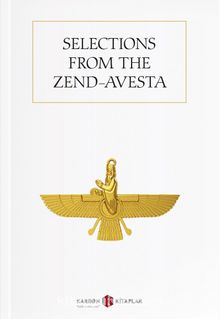 Selections from the Zend-Avesta