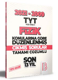 2009-2021 TYT Fizik Son 13 Yıl Tıpkı Basım Konularına Göre Düzenlenmiş Tamamı Çözümlü Çıkmış Sorular