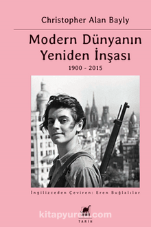 Modern Dünyanın Yeniden İnşası Küresel Bağlantılar Ve Karşılaştırmalar 1900-2015