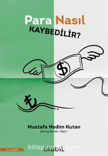 Para Nasıl Kaybedilir?