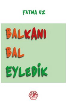 Balkanı Bal Eyledik