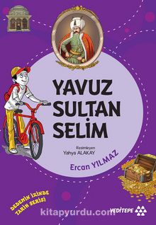 Yavuz Sultan Selim / Dedemin İzinde Tarih Serisi