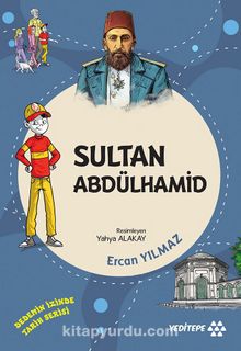 Sultan Abdülhamid / Dedemin İzinde Tarih Serisi