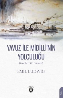 Yavuz ile Midilli’nin Yolculuğu