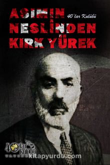 Asımın Neslinden Kırk Yürek