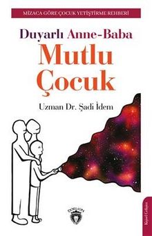 Duyarlı Anne Baba Mutlu Çocuk