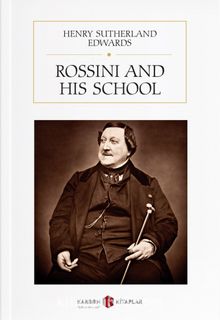 Rossini and His School