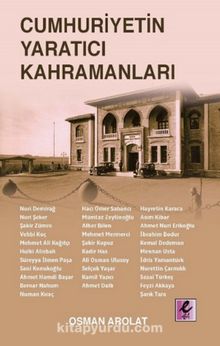 Cumhuriyetin Yaratıcı Kahramanları