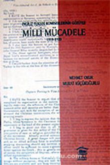 Milli Mücadele 1918-1920 İngiliz Yüksek Komiserlerinin Gözüyle