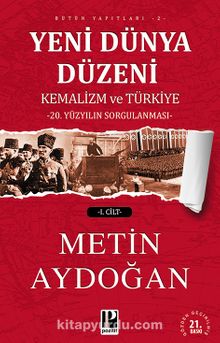 Yeni Dünya Düzeni Kemalizm ve Türkiye (2 cilt)