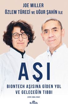 Aşı & BioNTech Aşısına Giden Yol ve Geleceğin Tıbbı