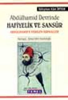 Abdülhamid Devrinde Hafiyelik ve Sansür