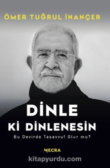 Dinle ki Dinlenesin