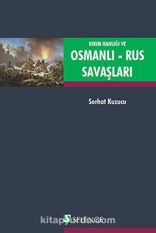 Kırım Hanlığı ve Osmanlı - Rus Savaşları