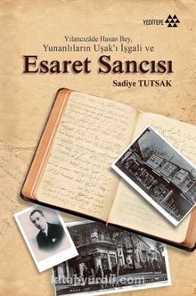 Yunanlıların Uşak’ı İşgali ve Esaret Sancısı