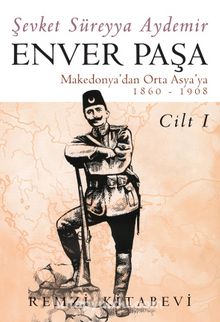 Enver Paşa (1. Cilt)