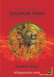 Özgürlük Tarihi (Antik Kürdistan ve Dünya Tarihi)