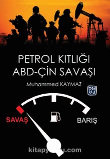 Petrol Kıtlığı ve Abd-Çin Savaşı