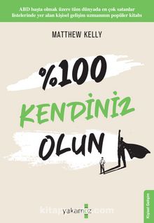 %100 Kendiniz Olun!