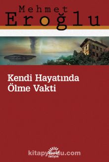 Kendi Hayatında Ölme Vakti