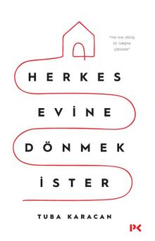 Herkes Evine Dönmek İster