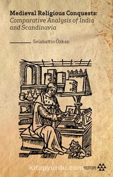 Medieval Religious Conquests:  Comparative Analysis of India and Scandinavia