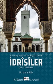 Ehl'i Beyt Neslinin Kurduğu İlk Devlet İdrisiler