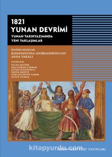 1821 Yunan Devrimi & Yunan Tarihyazımında Yeni Yaklaşımlar