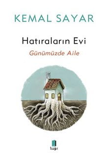 Hatıraların Evi & Günümüzde Aile