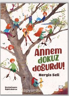 Annem Dokuz Doğurdu!