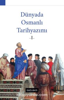 Dünyada Osmanlı  Tarihyazımı 1